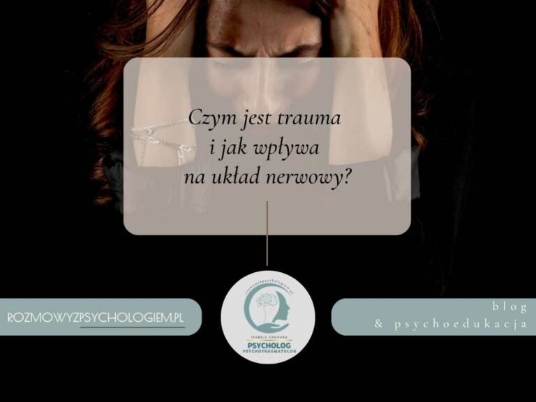 Czym jest trauma i jak wpływa na układ nerwowy?