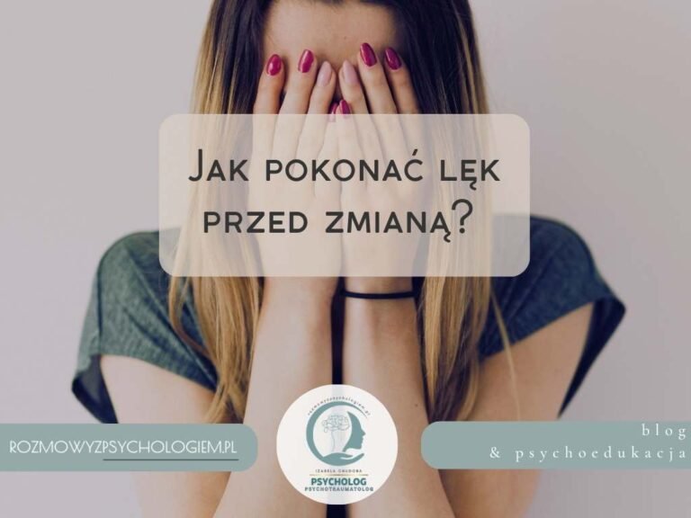 Lęk przed zmianą — dlaczego tak trudno zacząć żyć inaczej